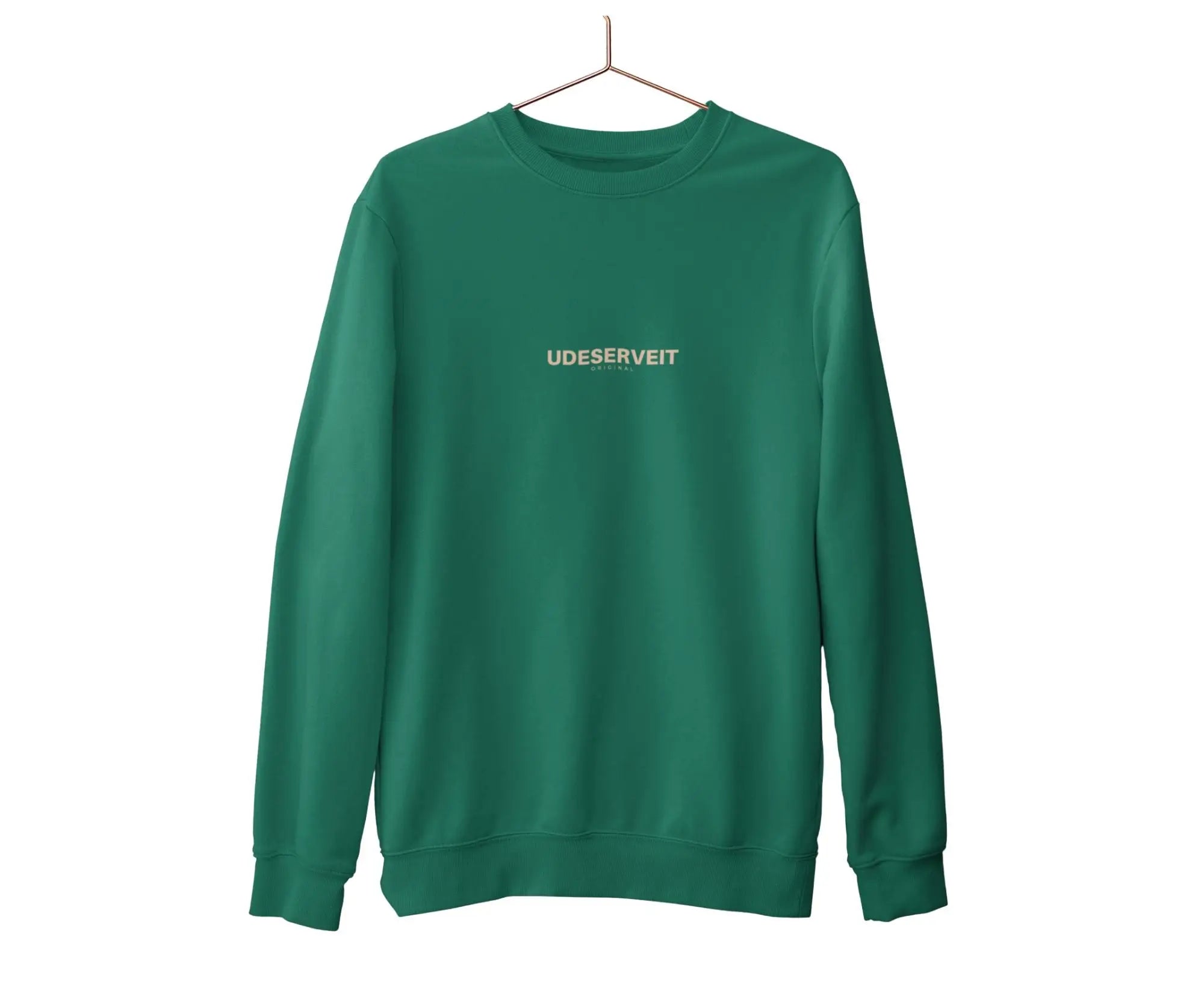 Green sweatshirt with 'UDESERVEIT' text on a white background